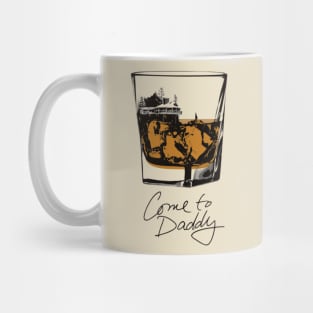 Come to Daddy Mug